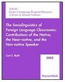 AAUSC 2002 The Sociolinguistics of Foreign Language Classrooms Contributions of the Native The NearNative and the NonNative Speaker