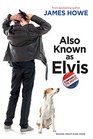 Also Known as Elvis