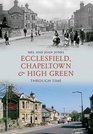 Ecclesfield Chapeltown and High Green Through Time