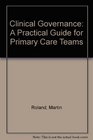 Clinical Governance A Practical Guide for Primary Care Teams