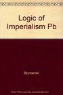 Logic of Imperialism Pb