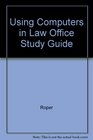 Using Computers in Law Office Study Guide
