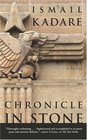 Chronicle in Stone: A Novel