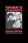 China's Peasants  The Anthropology of a Revolution