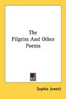 The Pilgrim And Other Poems