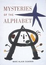 Mysteries of the Alphabet The Origins of Writing