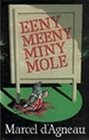 Eeny Meeny Miny Mole