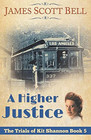 A Higher Justice (Trials of Kit Shannon, Bk 5)