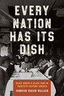 Every Nation Has Its Dish Black Bodies and Black Food in TwentiethCentury America