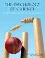 The Psychology of Cricket Developing Mental Toughness