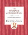 The Woman's Comfort Book A SelfNurturing Guide for Restoring Balance in Your Life