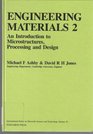 Engineering Materials 2 An Introduction to Microstructures Processing and Design