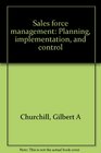 Sales force management Planning implementation and control