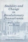 Stability and Change in Revolutionary Pennsylvania Banking Politics and Social Structure