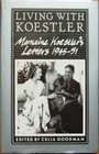 Living with Koestler Letters 194551