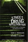 Street Drug Investigation A Practical Guide For Plainclothes And Uniformed Personnel