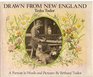 Drawn from New England Tasha Tudor a portrait in words and pictures
