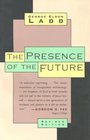 Presence of the Future The Eschatology of Biblical Realism