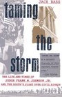 Taming the Storm The Life and Times of Judge Frank M Johnson Jr and the South's Fight over Civil Rights