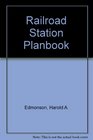 Railroad Station Planbook