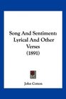 Song And Sentiment Lyrical And Other Verses