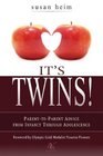 It's Twins ParenttoParent Advice from Infancy Through Adolescence