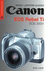 Magic Lantern Guides Canon EOS Rebel Ti EOS 300V
