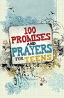 100 Promises and Prayers for Teens