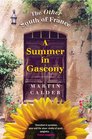 A Summer in Gascony The Other South of France