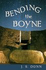 Bending the Boyne: A Novel of Ancient Ireland