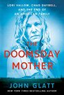 The Doomsday Mother Lori Vallow Chad Daybell and the End of an American Family