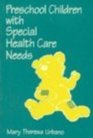 Preschool Children With Special Health Care Needs