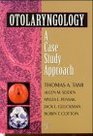 Otolaryngology A Case Study Approach
