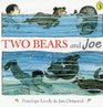 Two Bears  Joe
