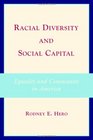 Racial Diversity and Social Capital Equality and Community in America