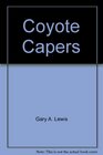 Coyote Capers