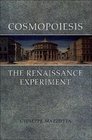 Cosmopoiesis The Renaissance Experiment