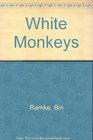 White Monkeys Poems