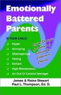 Emotionally Battered Parents Coping Strategies for Parents of Behaviorally Challenging Children