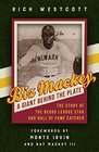 Biz Mackey a Giant behind the Plate The Story of the Negro League Star and Hall of Fame Catcher