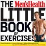 The Men's Health Little Book of Exercises Four Weeks to a Leaner Stronger More Muscular You