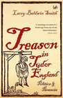 Treason in Tudor England Politics and Paranoia