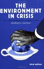 The Environment in Crisis An Environmental Reader from Dollars  Sense 3rd Edition