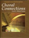Choral Connections  Level 4 Mixed Voices