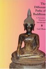 The Different Paths Of Buddhism A Narrativehistorical Introduction