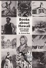 Books About Hawaii Fifty Basic Authors