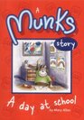 A Munks Story A Day at School