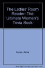 The Ladies' Room Reader The Ultimate Women's Trivia Book