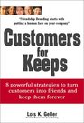 Customers for Keeps 8 Powerful Strategies to Turn Customers into Friends and Keep Them Forever