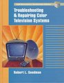 Troubleshooting and Repairing Color Television Systems